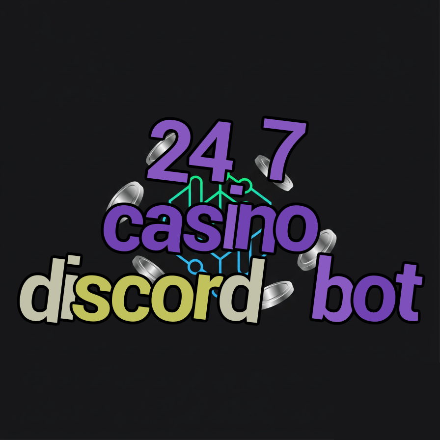 24 7 casino discord bot